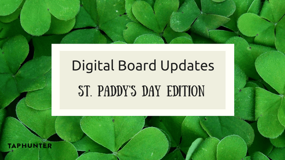Digital Board Updates (St. Patrick's Day)