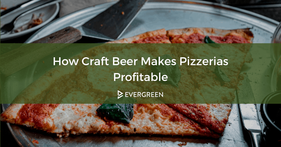 How Craft Beer and Pizza Go Together: 3 Benefits to Know