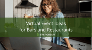 Virtual Event Ideas for Bars and Restaurants