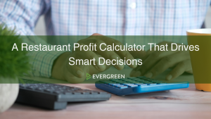 A Restaurant Profit Calculator That Drives Smart Decisions